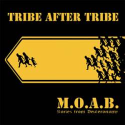 Tribe After Tribe : M.O.A.B